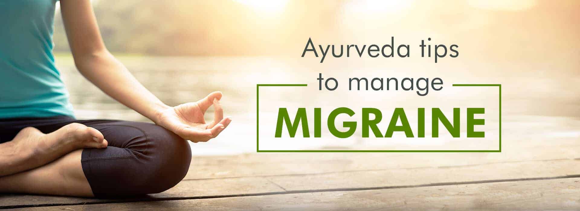 Ayurveda Tips To Manage Migraine - Charak